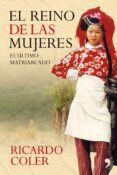 el reino de las mujeres-ricardo coler-9788484606642 el reino de las mujeres-ricardo coler-9788484606642