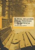 el final de la vida en las personas con demencia-9788484686842 el final de la vida en las personas con demencia-9788484686842