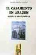 casamiento en aragon, el mitos y costumbres-rafael andolz canela-9788486778842 casamiento en aragon, el mitos y costumbres-rafael andolz canela-9788486778842