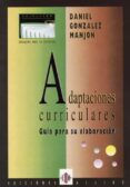 adaptaciones curriculares: guia para su elaboracion-daniel gonzalez manjon-9788487767142 adaptaciones curriculares: guia para su elaboracion-daniel gonzalez manjon-9788487767142