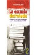 la escuela derrotada: depuracion y represion del magisterio en la provincia de cadiz (1936-1945)-jose aquiles pettenghi lachambre-9788488599742 la escuela derrotada: depuracion y represion del magisterio en la provincia de cadiz (1936-1945)-jose aquiles pettenghi lachambre-9788488599742