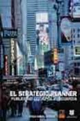 el strategic planner: publicidad eficaz de vanguardia-ofelia giquel arribas-9788489656642 el strategic planner: publicidad eficaz de vanguardia-ofelia giquel arribas-9788489656642