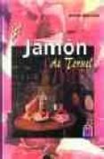 el jamon de teruel: denominacion de origen (do)-pilar martin galilea-9788489859142 el jamon de teruel: denominacion de origen (do)-pilar martin galilea-9788489859142