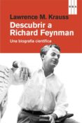 descubrir a richard feynman-lawrence m. krauss-9788490064542 descubrir a richard feynman-lawrence m. krauss-9788490064542