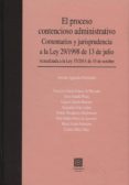 el proceso contencioso administrativo. comentarios y jurisprudenc ia a la ley 29/1998 de 13 de julio.-9788490450642 el proceso contencioso administrativo. comentarios y jurisprudenc ia a la ley 29/1998 de 13 de julio.-9788490450642