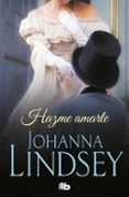 hazme amarte-johanna lindsey-9788490707142 hazme amarte-johanna lindsey-9788490707142