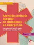atención sanitaria especial en situaciones de emergencia grado me dio-marco antonio herraiz lopez-jose antonio gonzalez ruiz-9788490773642 atención sanitaria especial en situaciones de emergencia grado me dio-marco antonio herraiz lopez-jose antonio gonzalez ruiz-9788490773642