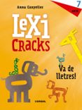 lexicracks. va de lletres! 7 anys-xavier gimenez-anna canyelles-9788491011842 lexicracks. va de lletres! 7 anys-xavier gimenez-anna canyelles-9788491011842