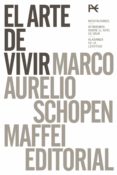 el arte de vivir - estuche-marco aurelio-arthur schopenhauer-lamberto maffei-9788491812142 el arte de vivir - estuche-marco aurelio-arthur schopenhauer-lamberto maffei-9788491812142