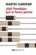¡aja! paradojas que te hacen pensar (ebook)-9788491870142 ¡aja! paradojas que te hacen pensar (ebook)-9788491870142