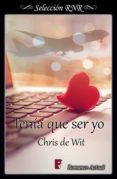 tenía que ser yo (ebook)-chris de wit-9788491950042 tenía que ser yo (ebook)-chris de wit-9788491950042