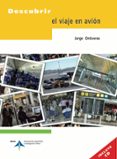 descubrir el viaje en avion (incluye cd)-jorge ontiveros-9788492499342 descubrir el viaje en avion (incluye cd)-jorge ontiveros-9788492499342