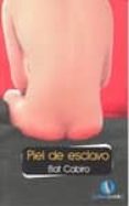 piel de esclavo-bat cabiro-9788492609642 piel de esclavo-bat cabiro-9788492609642
