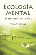 ecologia mental (con baraja de cartas)-jorge lomar-9788492635542 ecologia mental (con baraja de cartas)-jorge lomar-9788492635542