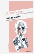 mundo de papel: cuentos para un año ii-luigi pirandello-9788492683642 mundo de papel: cuentos para un año ii-luigi pirandello-9788492683642