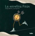 la estrellita fitun-santiago alba rico-joan negrescolor-9788492696642 la estrellita fitun-santiago alba rico-joan negrescolor-9788492696642