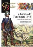 la batalla de tuttlingen 1643-alberto raul esteban ribas-9788492714742 la batalla de tuttlingen 1643-alberto raul esteban ribas-9788492714742
