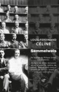 semmelweis-louis-ferdinand celine-9788492728442 semmelweis-louis-ferdinand celine-9788492728442