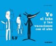 yo, el lobo y las vacaciones con el abu-delphine perret-9788492750542 yo, el lobo y las vacaciones con el abu-delphine perret-9788492750542