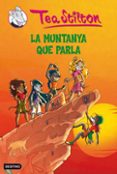 la muntanya que parla-tea stilton-9788492790142 la muntanya que parla-tea stilton-9788492790142