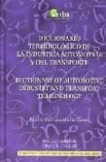 diccionario terminologico de la industria automotriz y del transp orte (ingles-español) = dictionary of automative industry and transport terminology (spanish-english)-emilio-german muñiz castro-9788493319342 diccionario terminologico de la industria automotriz y del transp orte (ingles-español) = dictionary of automative industry and transport terminology (spanish-english)-emilio-german muñiz castro-9788493319342
