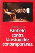 panfleto contra la estupidez contemporanea-gabriel sala-9788493566142 panfleto contra la estupidez contemporanea-gabriel sala-9788493566142