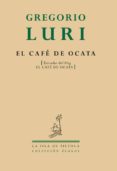 el cafe de ocata-gregorio luri-9788493767242 el cafe de ocata-gregorio luri-9788493767242