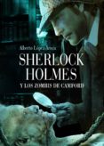 sherlock holmes y los zombis de camford-alberto lopez aroca-9788493814342 sherlock holmes y los zombis de camford-alberto lopez aroca-9788493814342