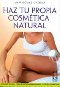 haz tu propia cosmetica natural-mar gomez ortega-9788493817442 haz tu propia cosmetica natural-mar gomez ortega-9788493817442