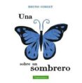 una mariposa sobre un sombrero-bruno gibert-9788494166242 una mariposa sobre un sombrero-bruno gibert-9788494166242