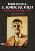 ramón mercader, el hombre del piolet-eduard puigventos i lopez-9788494217142 ramón mercader, el hombre del piolet-eduard puigventos i lopez-9788494217142