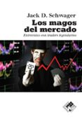 los magos del mercado-jack d. schwager-9788494276842 los magos del mercado-jack d. schwager-9788494276842