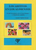 los aditivos en los alimentos (segun la normativa de la union europea y la legislacion española)-antonio madrid vicente-9788494285042 los aditivos en los alimentos (segun la normativa de la union europea y la legislacion española)-antonio madrid vicente-9788494285042