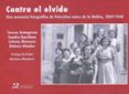 contra el olvido-teresa aranguren-sandra barrilaro muñoz-9788494393242 contra el olvido-teresa aranguren-sandra barrilaro muñoz-9788494393242