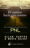 el camino hacia uno mismo: una introduccion practica a la pnl-allan santos-marta salvat-9788494484742 el camino hacia uno mismo: una introduccion practica a la pnl-allan santos-marta salvat-9788494484742