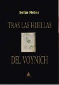 tras las huellas del voynich-sofia meler-9788494513442 tras las huellas del voynich-sofia meler-9788494513442