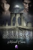 las últimas sombras (ebook)-mariah evans-9788494581342 las últimas sombras (ebook)-mariah evans-9788494581342