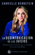 la desintoxicacion de los juicios: abandona las creencias que te impiden vivir una vida mejor-gabrielle bernstein-9788494815942 la desintoxicacion de los juicios: abandona las creencias que te impiden vivir una vida mejor-gabrielle bernstein-9788494815942