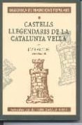 castells llegendaris de la catalunya vella-joan amades-9788495559142 castells llegendaris de la catalunya vella-joan amades-9788495559142