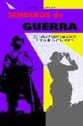 senderos de guerra-jacinto m. arevalo molina-9788495889942 senderos de guerra-jacinto m. arevalo molina-9788495889942