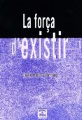 LA FORÇA D EXISTIR-1129684-otro-formato