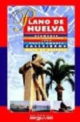 plano de huelva (ayamonte- isla cristina- lepe- punta umbria- cal lejeros- mapa de accesos)-9788496435742 plano de huelva (ayamonte- isla cristina- lepe- punta umbria- cal lejeros- mapa de accesos)-9788496435742