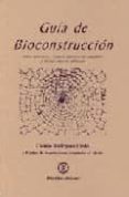 guia de bioconstruccion: sobre materiales y tecnicas constructiva s saludables y bajo impacto ambiental directorio comercial-camilo rodriguez lledo-9788496439542 guia de bioconstruccion: sobre materiales y tecnicas constructiva s saludables y bajo impacto ambiental directorio comercial-camilo rodriguez lledo-9788496439542