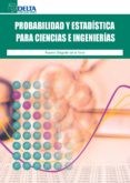 probabilidad y estadistica para ciencias e ingenierías-rosario delgado de la torre-9788496477742 probabilidad y estadistica para ciencias e ingenierías-rosario delgado de la torre-9788496477742