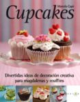 cupcakes: divertidas ideas de decoracion creativa para magdalenas y muffins-marcela capo-9788496599642 cupcakes: divertidas ideas de decoracion creativa para magdalenas y muffins-marcela capo-9788496599642