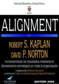 alignment: como alinear la organizacion a la estrategia a traves del cuadro de mando integral-robert s. kaplan-david p. norton-9788496612242 alignment: como alinear la organizacion a la estrategia a traves del cuadro de mando integral-robert s. kaplan-david p. norton-9788496612242