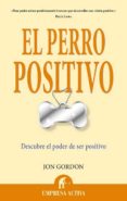 el perro positivo-jon gordon-9788496627642 el perro positivo-jon gordon-9788496627642