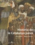 historia de la catalunya jueva-silvia planas-9788496645042 historia de la catalunya jueva-silvia planas-9788496645042