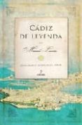 cadiz de leyenda : historias y leyendas de cadiz-manuel lauriño cobos-9788496710542 cadiz de leyenda : historias y leyendas de cadiz-manuel lauriño cobos-9788496710542