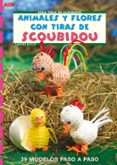 animales y flores con tiras de scoubidou-sabine koch-9788496777842 animales y flores con tiras de scoubidou-sabine koch-9788496777842